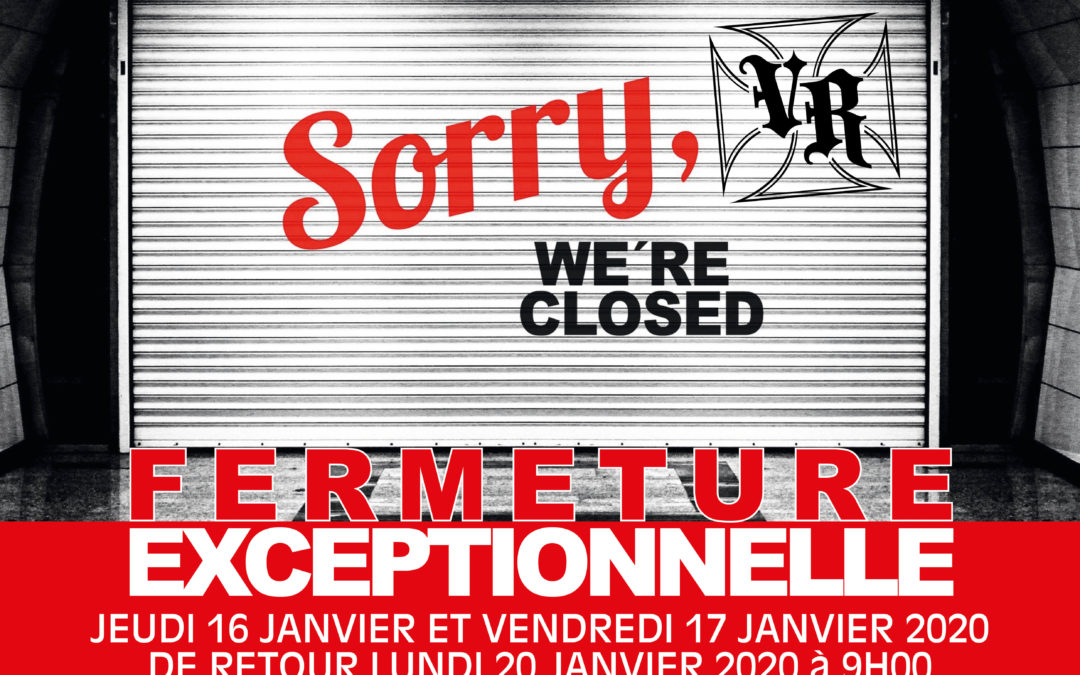 FERMETURE EXCEPTIONNELLE